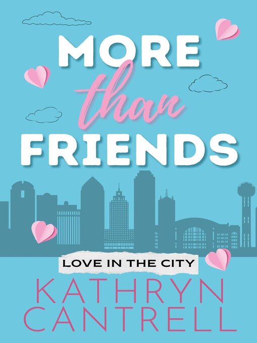 Title details for More Than Friends by Kathryn Cantrell - Available